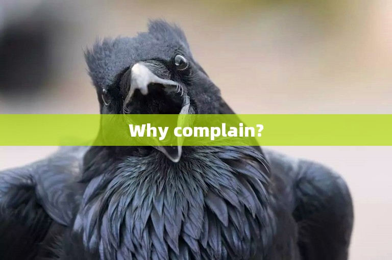 Why complain?